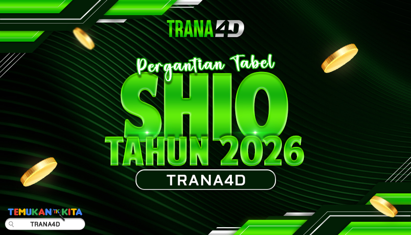 Pergantian Tabel Shio Tahun 2026 TRANA4D