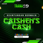 Keuntungan Bermain Caishen’s Cash